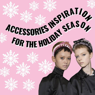 Accessories Inspiration for the Holiday Season - West Carolina