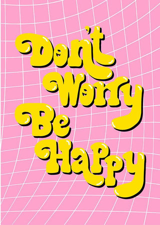 Dont Worry Be Happy Print - West Carolina